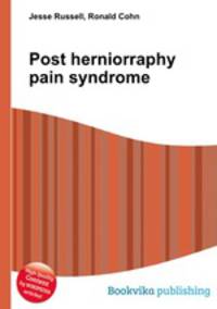 Post herniorraphy pain syndrome