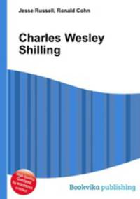 Charles Wesley Shilling