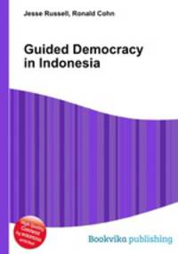 Guided Democracy in Indonesia