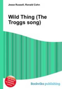 Wild Thing (The Troggs song)