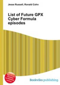 List of Future GPX Cyber Formula episodes