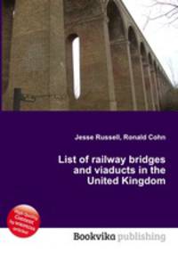 List of railway bridges and viaducts in the United Kingdom