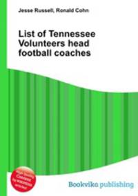 List of Tennessee Volunteers head football coaches