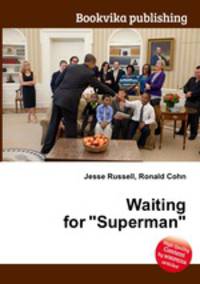 Waiting for "Superman"