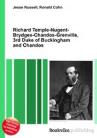 Richard Temple-Nugent-Brydges-Chandos-Grenville, 3rd Duke of Buckingham and Chandos