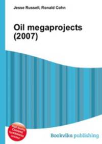 Oil megaprojects (2007)