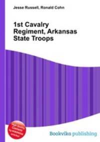 1st Cavalry Regiment, Arkansas State Troops