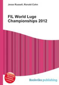 FIL World Luge Championships 2012