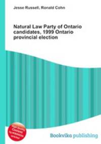Natural Law Party of Ontario candidates, 1999 Ontario provincial election