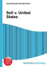 Sell v. United States