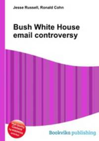 Bush White House email controversy