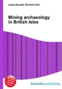 Mining archaeology in British Isles