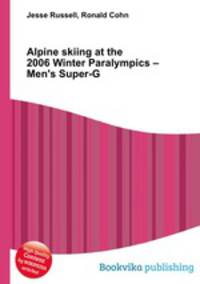 Alpine skiing at the 2006 Winter Paralympics – Men