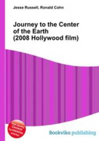 Journey to the Center of the Earth (2008 Hollywood film)