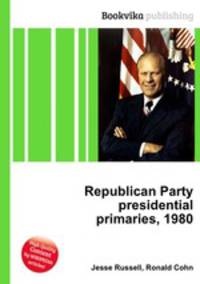 Republican Party presidential primaries, 1980