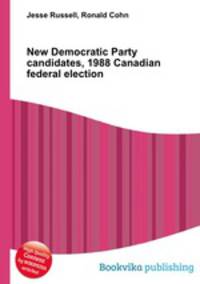 New Democratic Party candidates, 1988 Canadian federal election