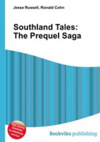 Southland Tales: The Prequel Saga