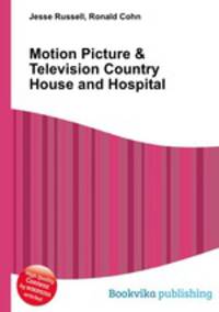 Motion Picture & Television Country House and Hospital