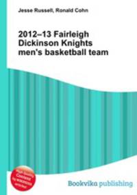 2012–13 Fairleigh Dickinson Knights men