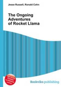 The Ongoing Adventures of Rocket Llama