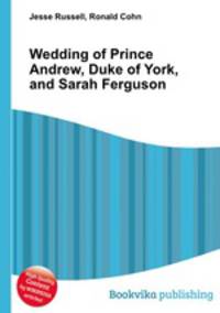 Wedding of Prince Andrew, Duke of York, and Sarah Ferguson
