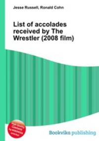 List of accolades received by The Wrestler (2008 film)