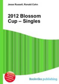 2012 Blossom Cup – Singles