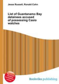 List of Guantanamo Bay detainees accused of possessing Casio watches