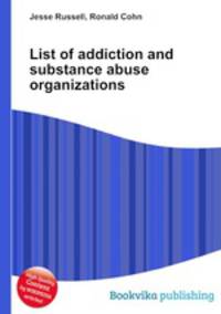 List of addiction and substance abuse organizations