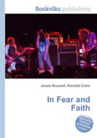 In Fear and Faith