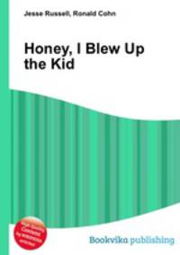 Honey, I Blew Up the Kid