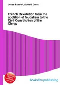 French Revolution from the abolition of feudalism to the Civil Constitution of the Clergy
