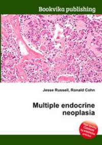 Multiple endocrine neoplasia