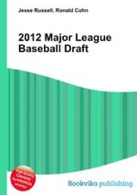 2012 Major League Baseball Draft