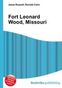 Fort Leonard Wood, Missouri