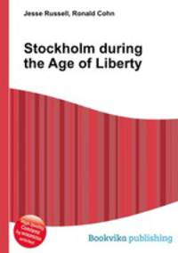 Stockholm during the Age of Liberty