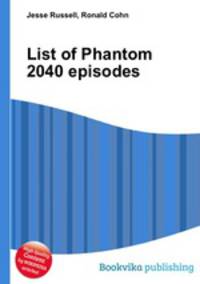 List of Phantom 2040 episodes