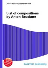 List of compositions by Anton Bruckner