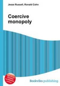 Coercive monopoly