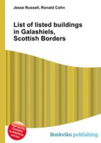 List of listed buildings in Galashiels, Scottish Borders