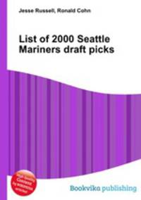 List of 2000 Seattle Mariners draft picks