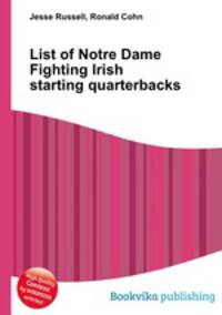 List of Notre Dame Fighting Irish starting quarterbacks