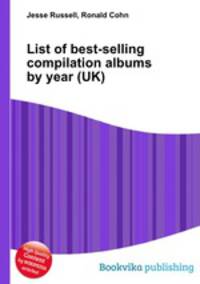 List of best-selling compilation albums by year (UK)