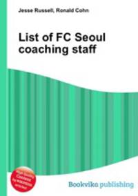 List of FC Seoul coaching staff