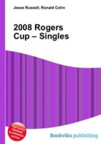2008 Rogers Cup – Singles