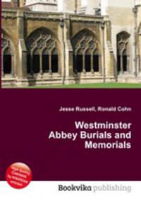 Westminster Abbey Burials and Memorials