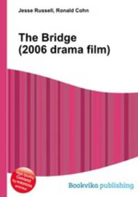 The Bridge (2006 drama film)