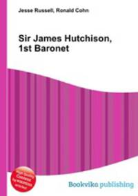 Sir James Hutchison, 1st Baronet