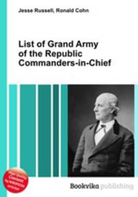 List of Grand Army of the Republic Commanders-in-Chief