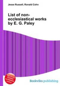 List of non-ecclesiastical works by E. G. Paley